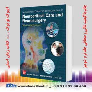 کتاب Management Dilemmas at the Junction of Neurocritical Care and Neurosurgery