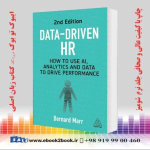 کتاب Data-Driven HR: How to Use AI, Analytics and Data to Drive Performance 2nd Edition