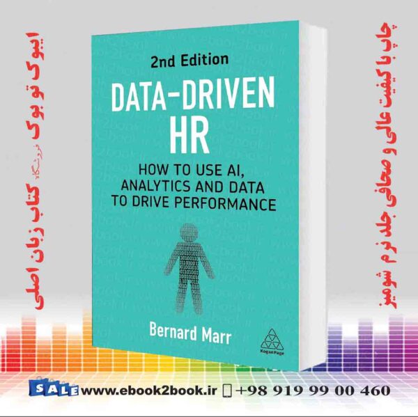 کتاب Data-Driven Hr: How To Use Ai, Analytics And Data To Drive Performance 2Nd Edition