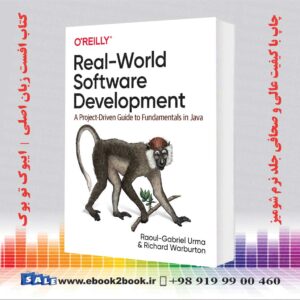 Real-World Software Development: A Project-Driven Guide to Fundamentals in Java