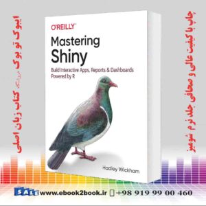 کتاب Mastering Shiny: Build Interactive Apps, Reports, and Dashboards Powered by R