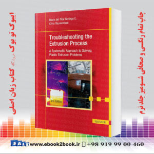 کتاب Troubleshooting the Extrusion Process, 3rd Edition