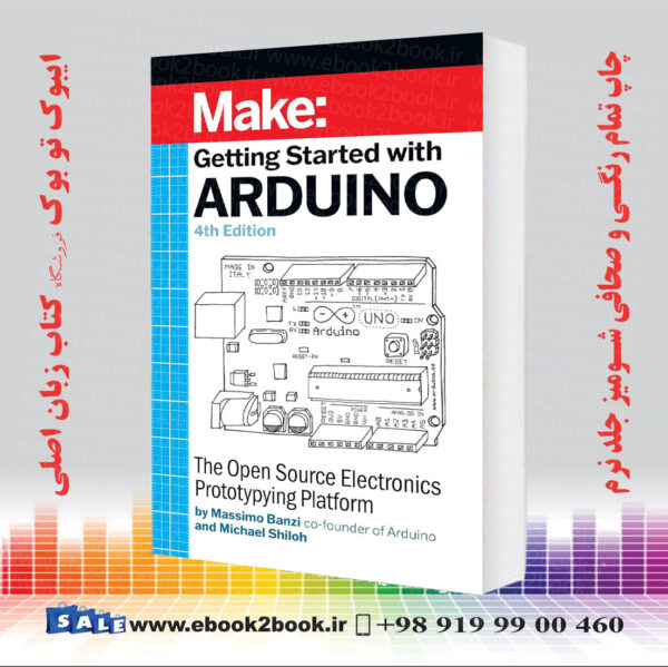 کتاب Getting Started With Arduino: The Open Source Electronics Prototyping Platform