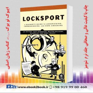 کتاب Locksport: A Hackers Guide to Lockpicking, Impressioning, and Safe Cracking