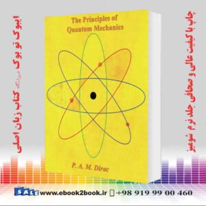 کتاب The Principles of Quantum Mechanics