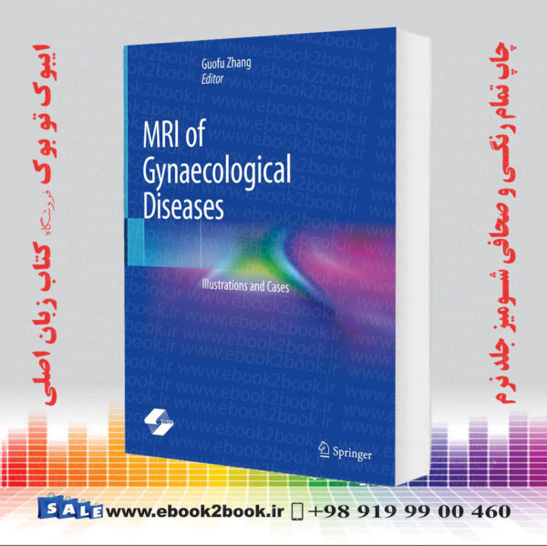 کتاب Mri Of Gynaecological Diseases: Illustrations And Cases