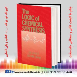 کتاب The Logic of Chemical Synthesis