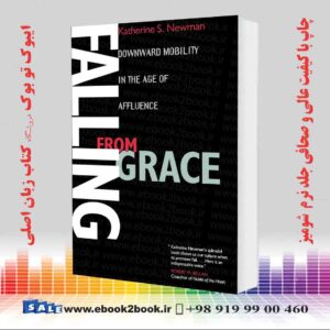 کتاب Falling from Grace: Downward Mobility in the Age of Affluence First Edition