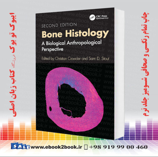 کتاب Bone Histology: A Biological Anthropological Perspective