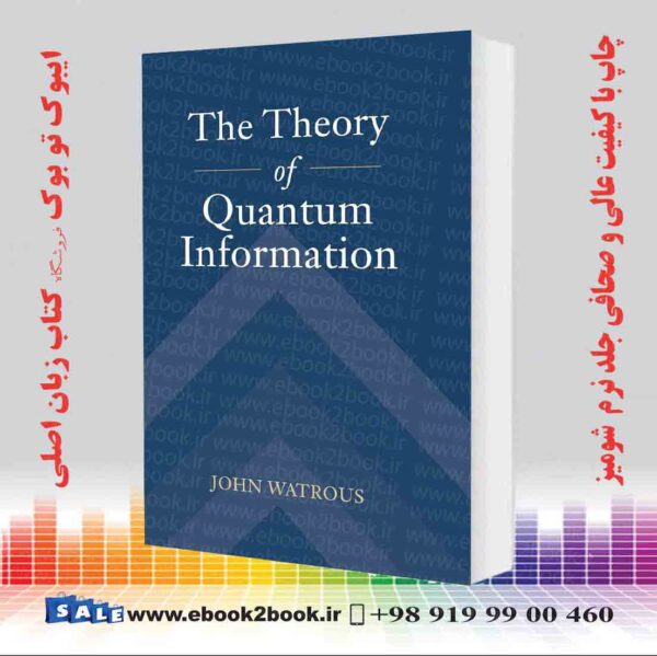 کتاب The Theory Of Quantum Information Primera Edición