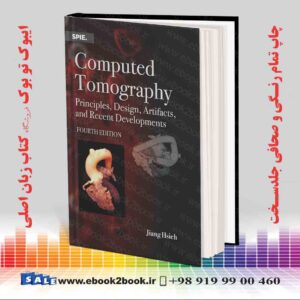 کتاب Computed Tomography: Principles, Design, Artifacts, and Recent Advances, 4th Edition