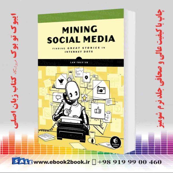 کتاب Mining Social Media: Finding Stories In Internet Data