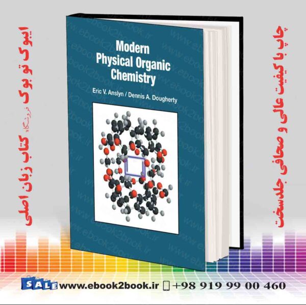 کتاب Modern Physical Organic Chemistr Illustrated Edition