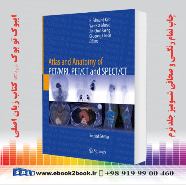 کتاب Atlas And Anatomy Of Pet/Mri, Pet/Ct And Spect/Ct 2Nd Edition