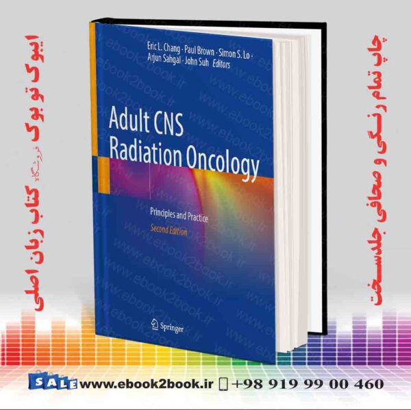 کتاب Adult Cns Radiation Oncology: Principles And Practice Second Edition