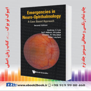 کتاب Emergencies in Neuro-Ophthalmology: A Case Based Approach, Second Edition