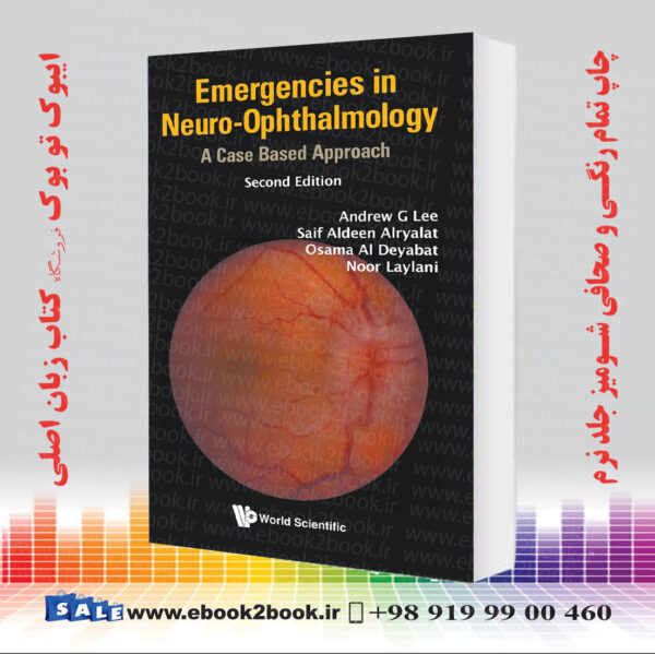 کتاب Emergencies In Neuro-Ophthalmology: A Case Based Approach, Second Edition