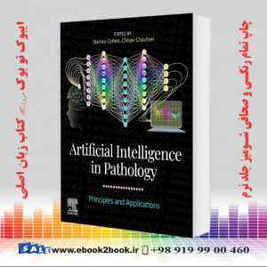 کتاب Artificial Intelligence in Pathology: Principles and Applications 2nd Edition