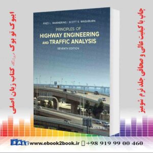 کتاب Principles of Highway Engineering and Traffic Analysis 7th Edition