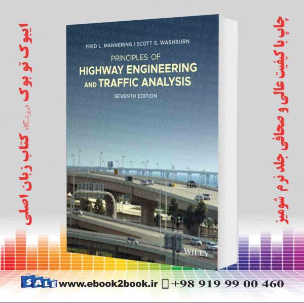 کتاب Principles Of Highway Engineering And Traffic Analysis 7Th Edition