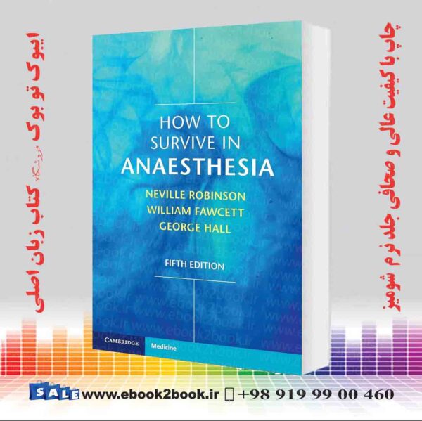 کتاب How To Survive In Anaesthesia 5Th Edition