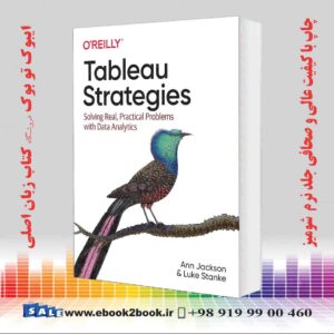 کتاب Tableau Strategies: Solving Real, Practical Problems with Data Analytics