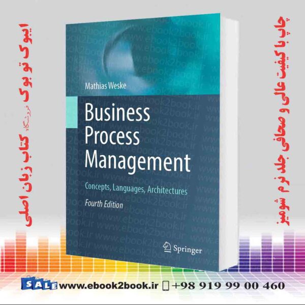 کتاب Business Process Management, Concepts, Languages, Architectures Fourth Edition