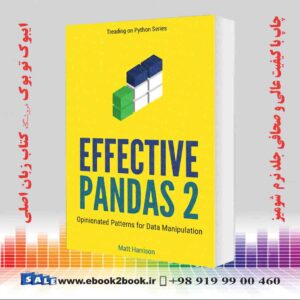 کتاب Effective Pandas 2: Opinionated Patterns for Data Manipulation