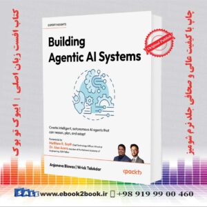 خرید کتاب زبان اصلی Building Agentic AI Systems اثر Anjanava Biswas و Wrick Talukdar