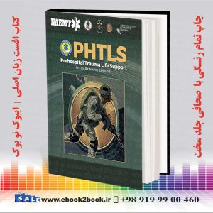 کتاب PHTLS: Prehospital Trauma Life Support, Military Edition 9th Edition