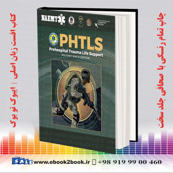 کتاب Phtls: Prehospital Trauma Life Support, Military Edition 9Th Edition