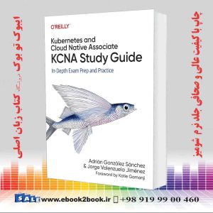 کتاب Kubernetes and Cloud Native Associate (KCNA) Study Guide