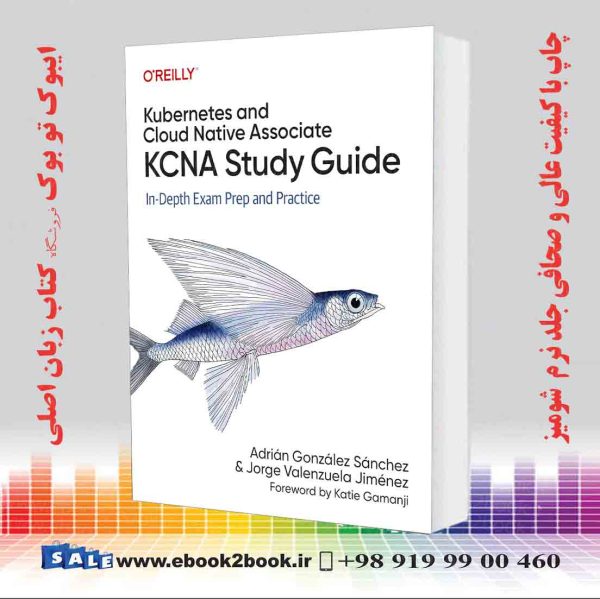 کتاب Kubernetes And Cloud Native Associate (Kcna) Study Guide